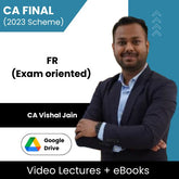 CA Final (2023 Scheme) FR (Exam oriented) Video Lectures by CA Vishal Jain (Download + eBooks)